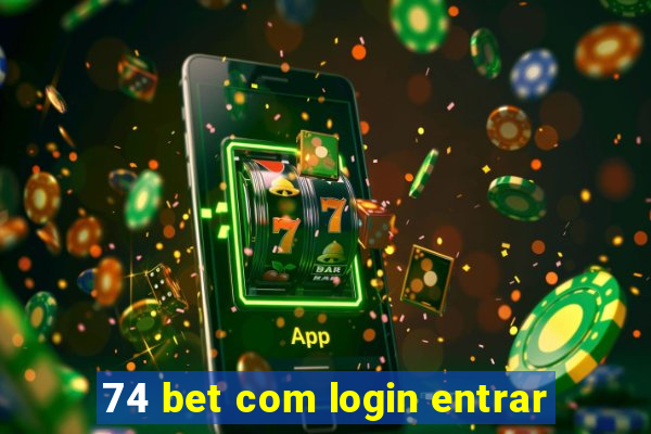 74 bet com login entrar